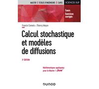 Calcul stochastique et modèles de diffusions - 3e éd. - Cours et exercices corrigés 2nde édition - Francis Comets - Dunod - broché - Etude