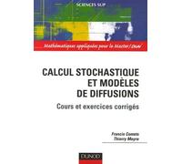 Calcul stochastique et modèles de diffusions: Cours et exercices corrigés