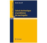Calcul Stochastique Et Problèmes De Martingales