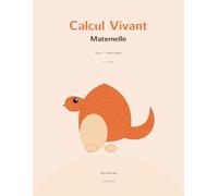 Calcul Vivant Maternelle - Petite Section: Mon premier cahier de maths 3-4 ans : compter jusqu'à 3, trier, comparer, les formes et l'espace - méthode multisensorielle avec Pilou