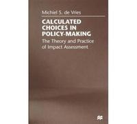 Calculated Choices In Policy-Making