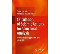 Calculation of Seismic Actions for Structural Analysis: Methodological Approaches and Experiences