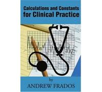 Calculations And Constants For Clinical Practice