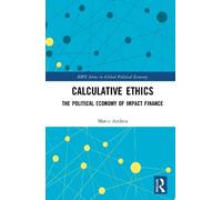 Calculative Ethics: The Political Economy of Impact Finance