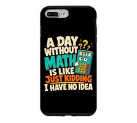 Calculatrice d'un Jour sans mathématiques pour Amant des mathématiques Coque pour iPhone 7 Plus/8 Plus