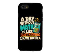 Calculatrice d'un Jour sans mathématiques pour Amant des mathématiques Coque pour iPhone SE (2020) / 7/8