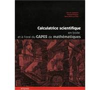 Calculatrice scientifique en lycée et à l'oral du Capes de mathématiques - Hervé Chastand - Ellipses - broché - Etude