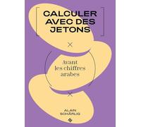 Calculer avec des jetons: Avant les chiffres arabes