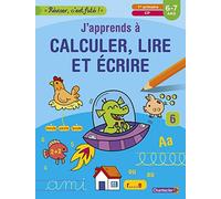 CALCULER, LIRE ET ECRIRE 6-7 ANS