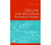 Calculer une structure : De la théorie à l'exemple de Pierre Latteur (2 octobre 2006) Broché