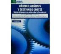 Cálculo, Análisis Y Gestión De Costes: Guía Práctica Para Su Aplicación En La Empresa - García Suárez, José Luís (coord.) García Suárez, José Luís Coord (Auteur)