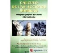 Calculo De Las Acciones Sismicas: Multiples Ejemplos De Calculo Informatizados: Programa Informatico De Sencillo Manejo (Con Cd-Rom) - García-Badell, José Javier , Moreno Fernández, Miguel Ángel Garcí