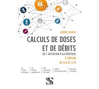 Calculs de doses et de debits infirmiers - 3e editions