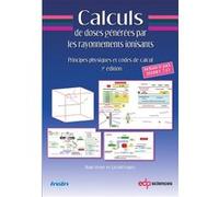 Calculs de doses generees par les rayonnements ionisants VIVIER/LOPEZ (Auteur)