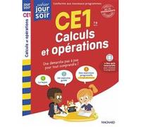 Calculs et opérations CE1 - Cahier Jour Soir Bernard Séménadisse (Collection dirigée par), Karine Amellal (Auteur)