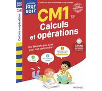 Calculs et opérations CM1 - Cahier Jour Soir: Conçu et recommandé par les enseignants