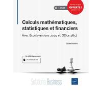 Calculs mathématiques, statistiques et financiers Avec Excel, versions 2019 et Office 365 - Claude Duigou - Eni Editions - broché - Manuel