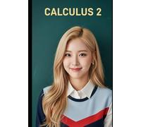 Calculus 2: The All in One Textbook