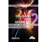 Calculus and geometry. Solved problems and theoretical questions (Vol. 2)