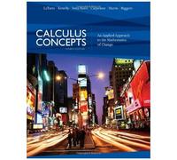 Calculus Concepts: An Applied Approach To The Mathematics Of Change