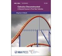 Calculus Deconstructed: A Second Course in First-Year Calculus