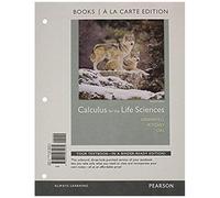 Calculus For The Life Sciences Books A La Carte Plus Mymathlab Access Card Package