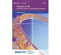 Calculus in 3D: Geometry, Vectors, and Multivariate Calculus