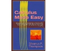 Calculus Made Easy
