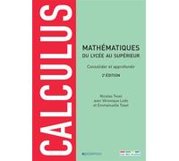 Calculus - Mathématiques du lycée au supérieur Consolider et approfondir - Nicolas Tosel - Rue Des Ecoles Superieur - broché - Scolaire / Universitaire