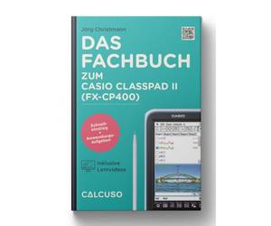 CALCUSO Manuel mathématiques de la Casio Classpad II (fx-CP400) - 176 Pages au Format 17x24 - Guide Rapide avec exemples Pratiques et Exercices