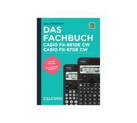 CALCUSO Manuel mathématiques de la Casio fx-991DE CW ClassWiz - 160 Pages au Format DIN A5 - Guide Rapide avec exemples Pratiques et Exercices