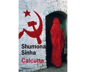 Calcutta - Shumona Sinha - De L'olivier Eds - broché - Roman