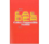 Calder, l'impossible réalisé - Alain Jouffroy - Dilecta Eds - broché - Essai