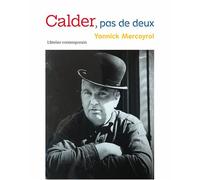 Calder, pas de deux - Yannick Mercoyrol - L'atelier Contemporain - broché - Récit