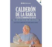 Calderón de la Barca y la loa a la Hermandad del Refugio.: Edición y estudios sobre la dimensión religiosa, política y literaria de Calderón