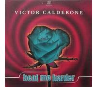 Calderone, Victor - Beat Me Harder