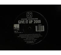 Calderone, Victor - Give It Up 2000