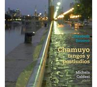 Caldesi Michela - Elizabeth Bossero Chamuyo Tangos Y Post [Import]