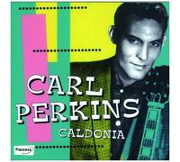 Perkins, Carl - Caldonia [Import]