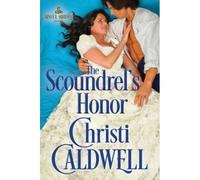 Caldwell, C: The Scoundrel's Honor