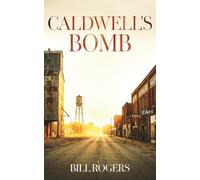 Caldwell's Bomb: A Tale of Redemption