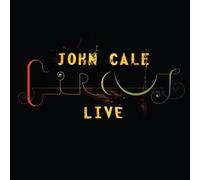 Cale, John - Circus Live