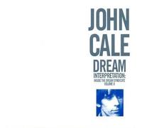 Cale, John - Dream Interpretation : Inside The Dream Synd. Vol. 2