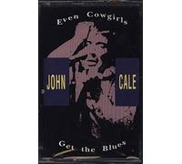Cale, John - Even Cowgirls Get the Blues
