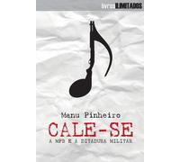 Cale-Se Mpb E A Ditadura Militar