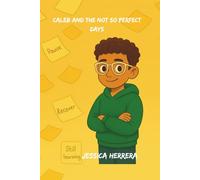 Caleb and the Not So Perfect Days