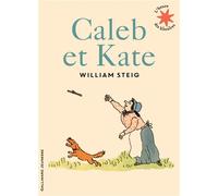 Caleb et Kate - William Steig - Gallimard jeunesse - Poche - Album jeunesse dès 3 ans