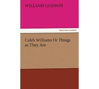 Caleb Williams Or Things As They Are