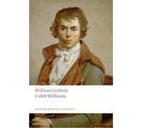 Caleb Williams (Oxford World's Classics)