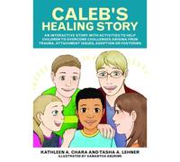 Caleb's Healing Story
